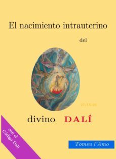 el nacimiento intrauterino del divino dali (ebook)-9788460872894