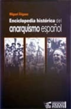 enciclopedia historica del anarquismo español (3 tomos)-9788461240494