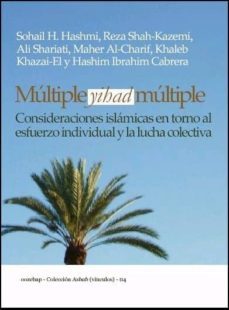 multiple yihad multiple: consideraciones islamicas en torno al es fuerzo individual y la lucha colectiva-9788461354894