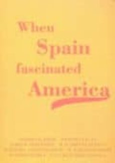 when spain fascinated america-stanley g. payne-richard l. kagan-9788461384594
