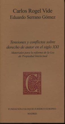 tensiones y conflictos sobre derecho de autor en el siglo xxi-carlos rogel vide-9788461611294