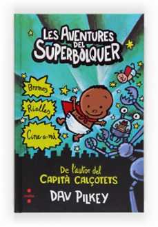 les aventures del superbolquer-dav pilkey-9788466131094