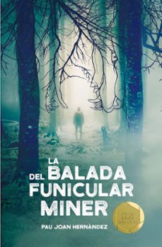 la balada del funicular miner-pau joan hernandez-9788466143394