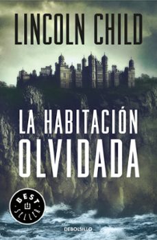 la habitacion olvidada (serie jeremy logan 4)-lincoln child-9788466338394