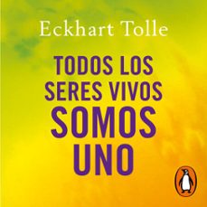 todos los seres vivos somos uno (audiolibro)-eckhart tolle-9788466357494