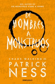 de hombres a monstruos (chaos walking 3)-patrick ness-9788466358194