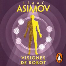visiones de robot (serie de los robots 1) (audiolibro)-isaac asimov-9788466361194