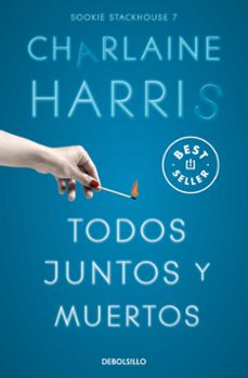 todos juntos y muertos (sookie stackhouse 7)-charlaine harris-9788466371094