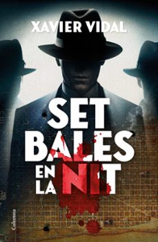set bales en la nit-xavier vidal alemany-9788466434294