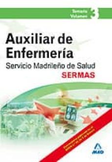 auxiliares de enfermeria del servicio madrileño de salud (sermas) . temario (vol. iii)-9788466591294
