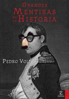grandes mentiras de la historia-pedro voltes bou-9788467025194