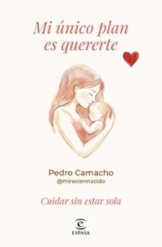 mi unico plan es quererte (ebook)-pedro camacho-9788467081794