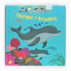 delfines y ballenas (mi mundo)-9788467537994