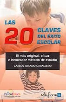 las 20 claves del exito escolar. el mas original, eficaz e innova dor metodo de estudio-9788467632194