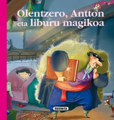olentzero, antton eta liburua magikoa-antton irusta-9788467731194