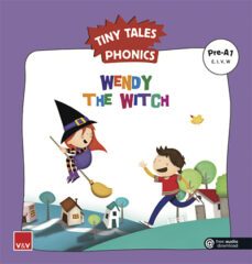 wendy the witch. tiny tales phonics pre-a1 (e,i,v,w)-9788468258294