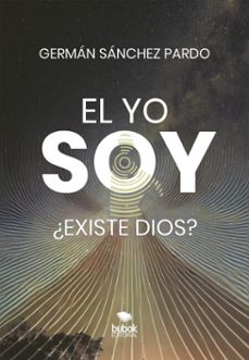 el yo soy (ebook)-germán sánchez pardo-9788468585994
