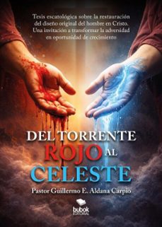 del torrente rojo al celeste (ebook)-guillermo e. aldana carpio-9788468594194