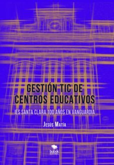 gestion tic de centros educativos (ebook)-jesus matia-9788468686394