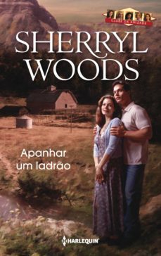 apanhar um ladro (ebook)-sherryl woods-9788468751894