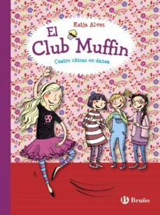 el club muffin: cuatro chicas en danza-katja alves-9788469607794