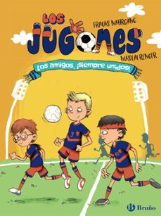 los jugones 2 : los amigos, ¡siempre unidos!-9788469628294