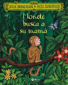 monete busca a su mama-julia donaldson-9788469645994