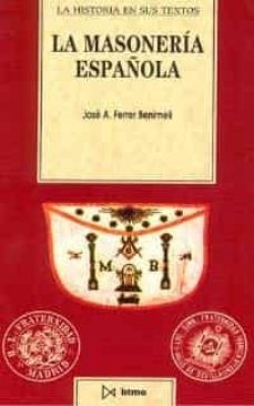 la masoneria española-jose antonio ferrer benimeli-9788470902994