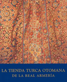 la tienda turca otomana de la real armeria-9788471203694