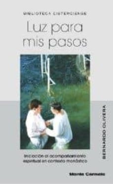 luz para mis pasos: inciacion al acompañamiento espiritual en con texto monastico-9788472398894