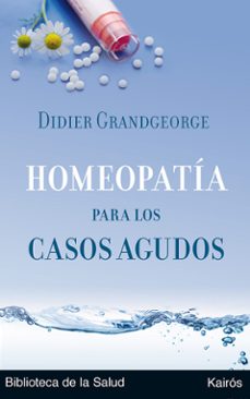 homeopatia para los casos agudos-didier grandgeorge-9788472455894