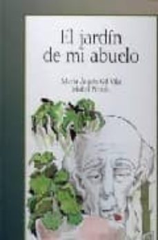 el jardin de mi abuelo-mabel pierola-maria angels gil vila-9788472903494