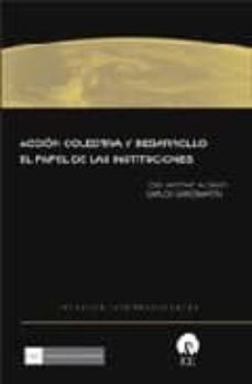 accion colectiva y desarrollo: el papel de las instituciones-9788474919394