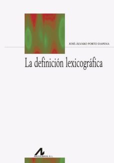 la definicion lexicografica-jose alvaro porto dapena-9788476358894