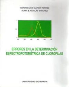 errores en la determinacion espectrofometrica de clorofilas-antonio lino garcia torres-9788476848494