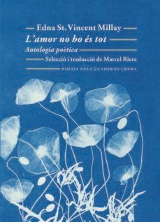 l amor no ho es tot-edna st vincent millay-9788477275794