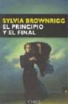 el principio y el final-sylvia brownrigg-9788477652694