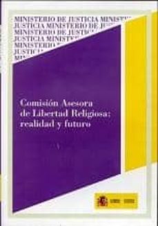 comision asesora de libertad religiosa: realidad y futuro-9788477871194