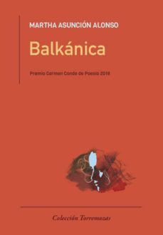 balkanica (premio carmen conde de poesia 2018)-9788478397594