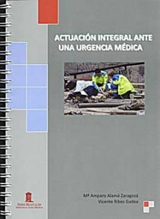 actuacion integral ante una urgencia medica-m. amparo alama-9788478854394