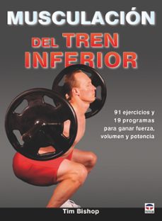 musculacion del tren inferior-tim bishop-9788479029494