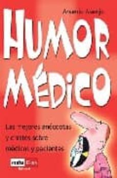 humor medico: las mejores anecdotas y chistes sobre medicos y pac ientes-arsenio asenjo-9788479277994