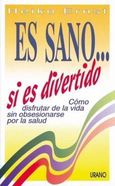 es sano si es divertido..-heiko ernst-9788479530594