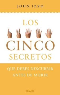 los cinco secretos: que debes descubrir antes de morir-9788479536794