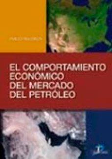 el comportamiento economico del mercado del petroleo-9788479787394