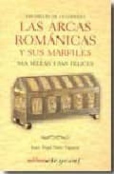 las arcas romanicas y sus marfiles: san millan y san felices-juan angel nieto viguera-9788480126694