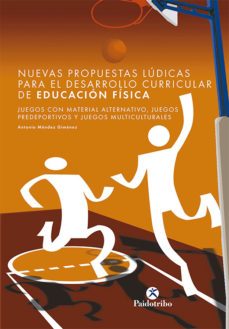 nuevas propuestas ludicas para el desarrollo curricular de educac ion fisica-9788480196994