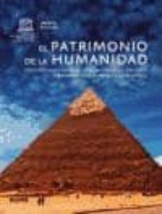 el patrimonio de la humanidad: descripciones y mapas de localizac ion de los 890 sitios patrimonio de la humanidad de la unesco-9788480768894