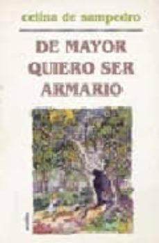 de mayor quiero ser armario-celina de sampedro-9788481321494