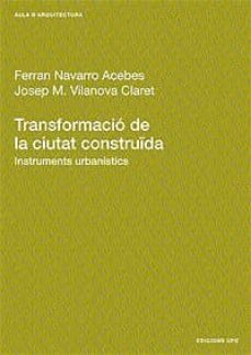 transformacio de la ciutat construida, instruments urbanistics-9788483013694